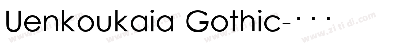 Uenkoukaia Gothic字体转换